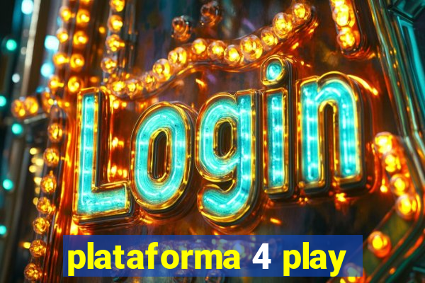 plataforma 4 play